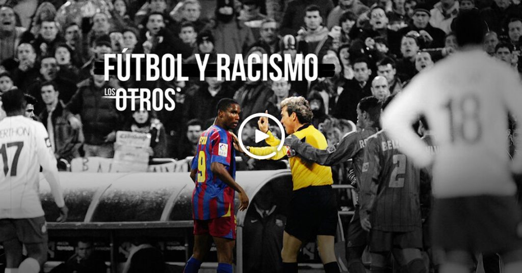 Los Otros: "Fútbol y Racismo" es uno de los reflejos de lo que es la sociedad / Movistar + Comunicación