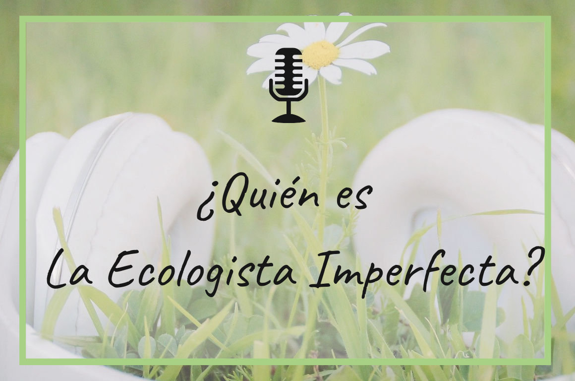 "Ecologista Imperfecta" es uno de los proyectos medioambientales de iVoox Originals para el Día Mundial de la Tierra / Agua Sin Plástico