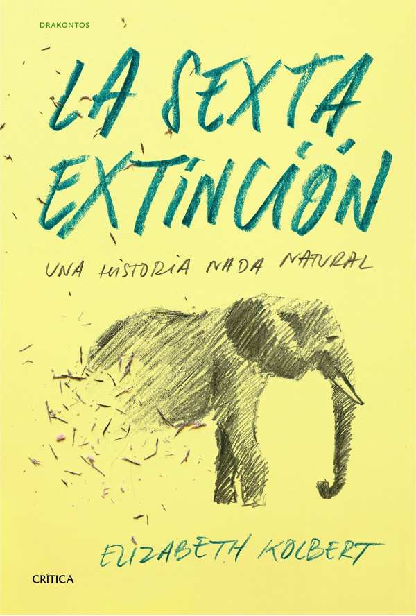 La sexta extinción. Editorial Crítica