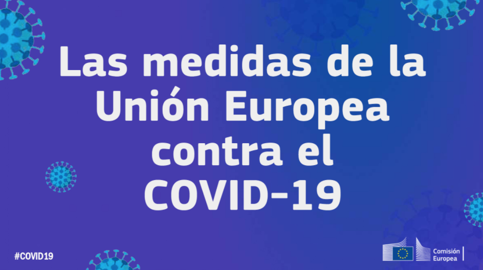 Medidas de la Unión Europea frente al COVID-19 / Comisión Europea