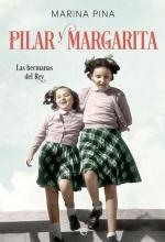 Pilar y Margarita. Las hermanas del rey Juan Carlos, de Marina Pina