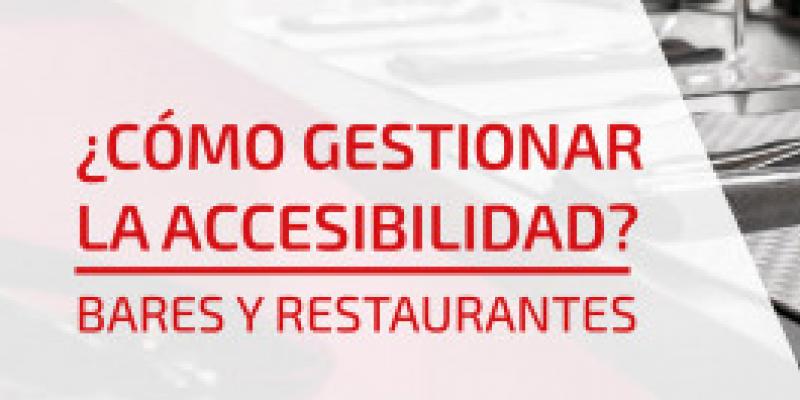 Fundación ONCE presenta la guía '¿Cómo gestionar la accesibilidad? Bares y Restaurantes' '¿Cómo gestionar la accesibilidad? Bares y Restaurantes'