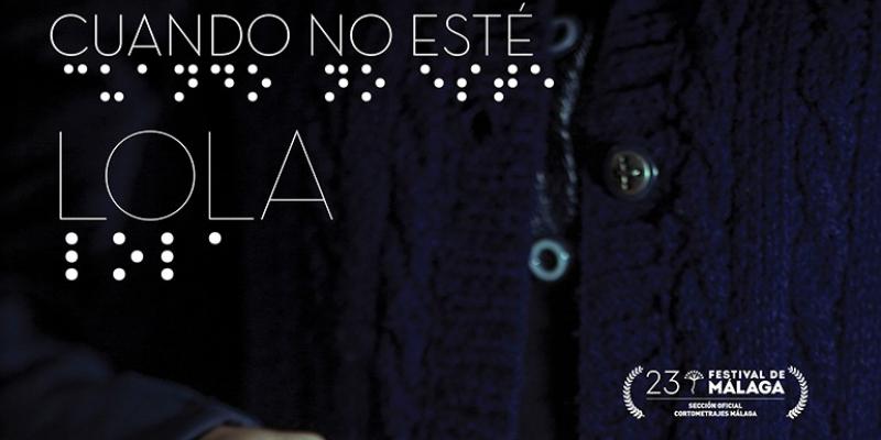'Cuando no esté Lola' Portada película 'Cuando no esté Lola' / Festival de Málaga
