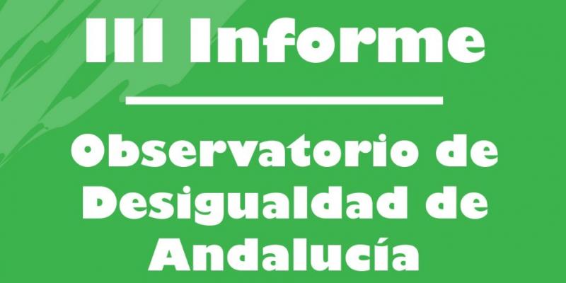 El Observatorio de Desigualdad de Andalucía alerta sobre la calidad de la participación democrática y el Estado Social de derecho.