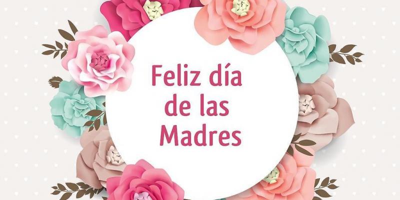 Celebra el Día de la Madre sin salir de casa Primer domingo de mayo, Día de la Madre