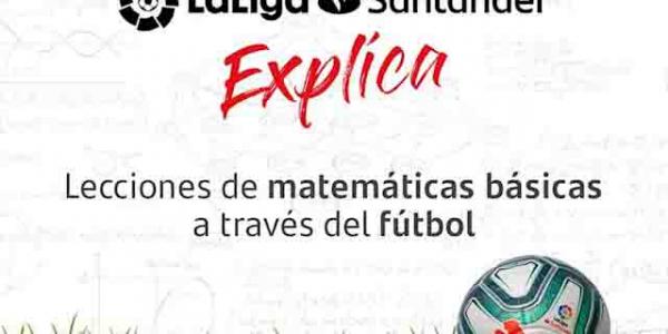 LaLiga y el Banco Santander explican los conceptos matemáticos básicos