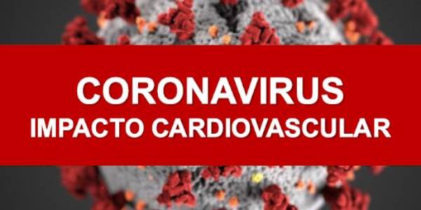 Nexos entre coronavirus y las enfermedades cardiovascular 