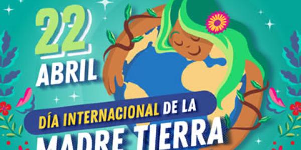 Día Internacional de la Madre Tierra