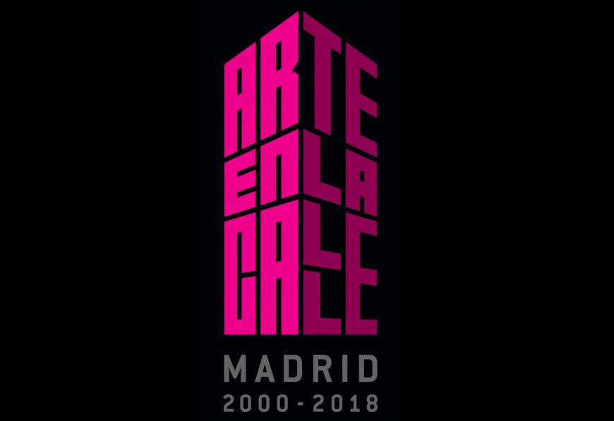 Arte en la Calle Madrid 2000 - 2018